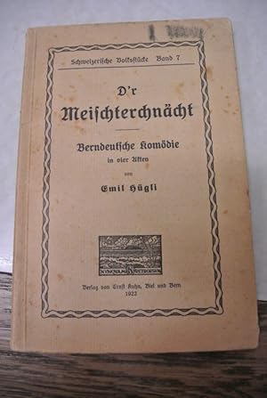 Bild des Verkufers fr D'r Meischterchncht. Berndeutsche Komdie in vier Akten. (= Schweizerische Volksstcke, Bd. 7). zum Verkauf von Antiquariat Bookfarm