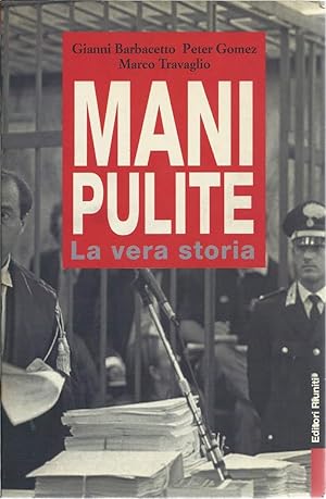 Seller image for MANI PULITE - La vera storia for sale by Invito alla Lettura