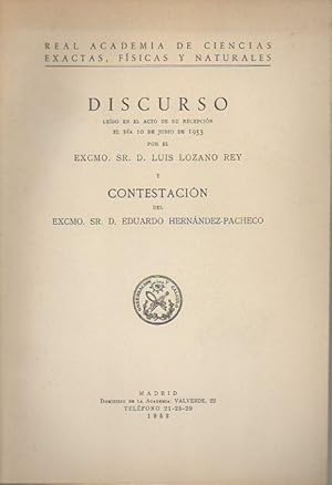 Seller image for DISCURSO LEIDO ANTE LA REAL ACADEMIA DE CIENCIAS EXACTAS, FISICAS Y NATURALES EN EL ACTO DE SU SU RECEPCION EL DIA 10 DE JUNIO DE 1953. for sale by Librera Javier Fernndez