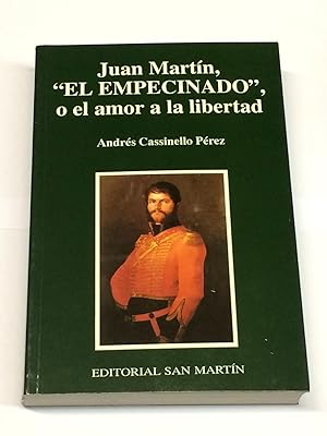 Imagen del vendedor de Juan Martn, El Empecinado, o el amor a la libertad. a la venta por LIBRERA DEL PRADO