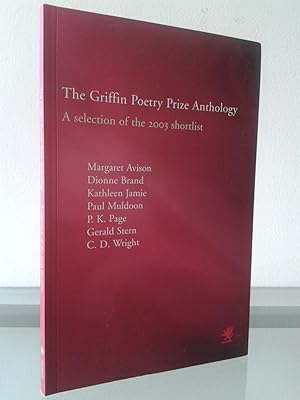 The Griffin Poetry Prize Anthology: A Selection of the 2003 Shortlist