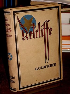 Goldfieber. (= John Retcliffe`s historische Romane Band 6). Bearbeitet und herausgegeben von Bart...