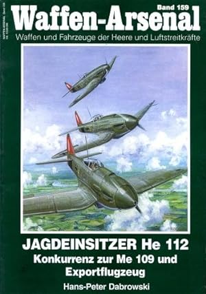 Immagine del venditore per Jagdeinsitzer He 112, Konkurrenz zur Me 109 und Exportflugzeug venduto da Antiquariat Lindbergh