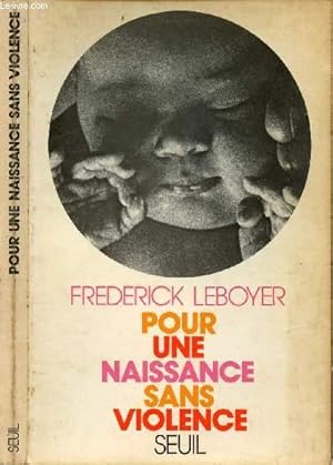 Immagine del venditore per POUR UNE NAISSANCE SANS VIOLENCE venduto da Le-Livre