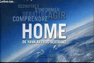 Image du vendeur pour HOME - DECHIFFRER S'INFORMER DEBATTRE AGIR COMPRENDRE. mis en vente par Le-Livre