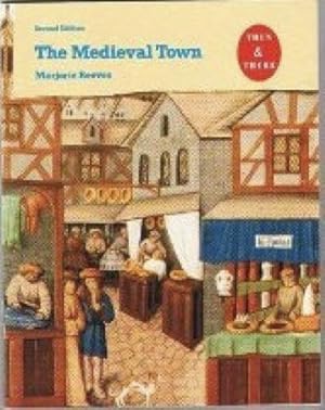 The Medieval Town (Then & There)