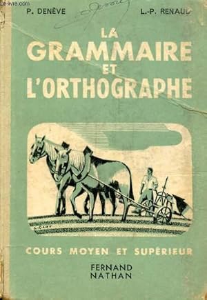 Seller image for LA GRAMMAIRE ET L'ORTHOGRAPHE, COURS MOYEN 2e ANNEE ET COURS SUPERIEUR for sale by Le-Livre