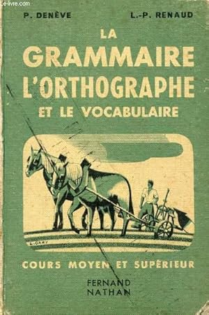 Seller image for LA GRAMMAIRE, L'ORTHOGRAPHE ET LE VOCABULAIRE, COURS MOYEN 2e ANNEE ET COURS SUPERIEUR for sale by Le-Livre