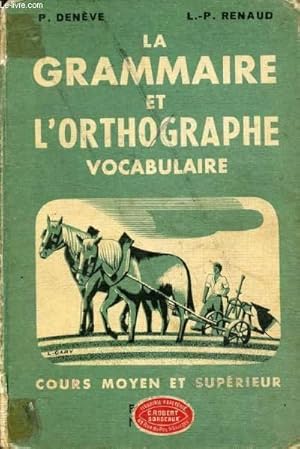 Seller image for LA GRAMMAIRE, L'ORTHOGRAPHE ET LE VOCABULAIRE, COURS MOYEN 2e ANNEE ET COURS SUPERIEUR for sale by Le-Livre