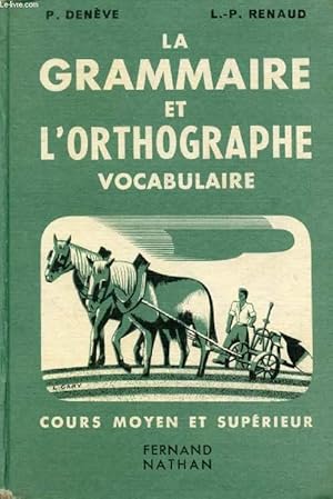 Seller image for LA GRAMMAIRE, L'ORTHOGRAPHE ET LE VOCABULAIRE, COURS MOYEN 2e ANNEE ET COURS SUPERIEUR for sale by Le-Livre