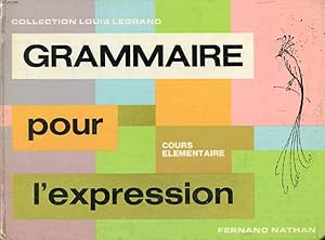 Bild des Verkufers fr GRAMMAIRE POUR L'EXPRESSION, CE zum Verkauf von Le-Livre