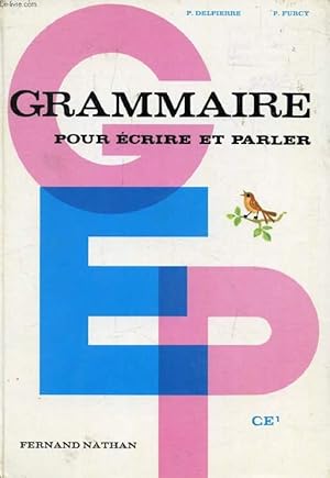 Seller image for GRAMMAIRE POUR ECRIRE ET PARLER, CE1 for sale by Le-Livre