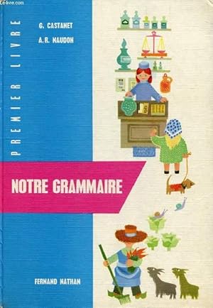 Imagen del vendedor de NOTRE GRAMMAIRE, 1er LIVRE a la venta por Le-Livre