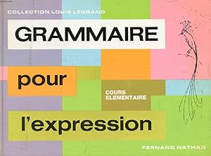 Bild des Verkufers fr GRAMMAIRE POUR L'EXPRESSION, CE zum Verkauf von Le-Livre