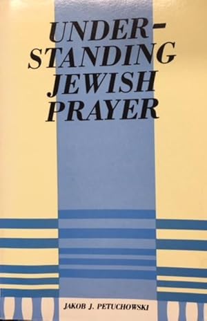 Image du vendeur pour Understanding Jewish Prayer mis en vente par BookMarx Bookstore