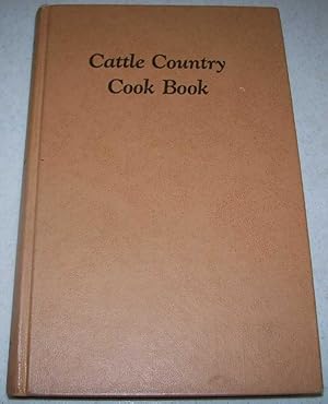 Immagine del venditore per Cattle Country Cook Book: Basic Recipes from East of the Cascades venduto da Easy Chair Books