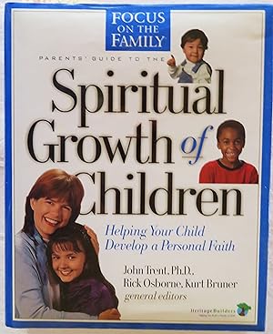 Seller image for Parent's Guide to the Spiritual Growth of Children: Helping Your Child Develop a Personal Faith (Heritage Builders (Tyndale)) for sale by Book Catch & Release