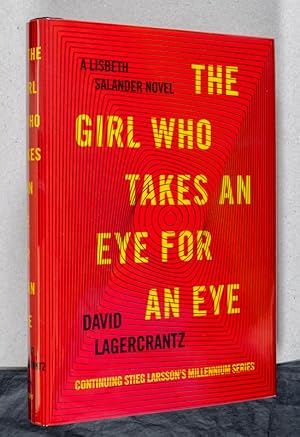 The Girl Who Takes an Eye For an Eye; A Lisbeth Salander Novel