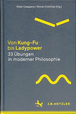 Seller image for Von Kung-Fu bis Ladypower. 33 bungen in moderner Philosophie. Aus dem Englischen von Tobias Gabel for sale by Fundus-Online GbR Borkert Schwarz Zerfa
