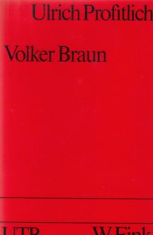 Bild des Verkufers fr Volker Braun : Studien zu seinem dramatischen u. erzhlerischen Werk. UTB ; 1346 : Literaturwissenschaft, Germanistik. zum Verkauf von Fundus-Online GbR Borkert Schwarz Zerfa