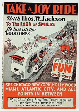 Bild des Verkufers fr Take a Joy Ride with Thos. W. Jackson to the Land of Smiles. He Has All the Good Ones. See Chicago, New York, Hollywood, Miami, Atlantic City, and All Points in Between zum Verkauf von Underground Books, ABAA