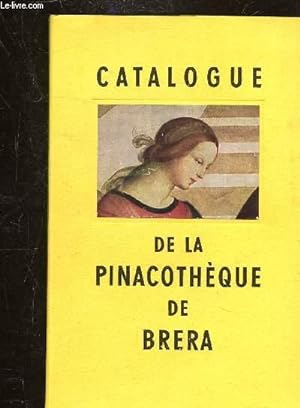 Bild des Verkufers fr CATALOGUE DE LA PINACOTHEQUE DE BRERA A MILAN zum Verkauf von Le-Livre