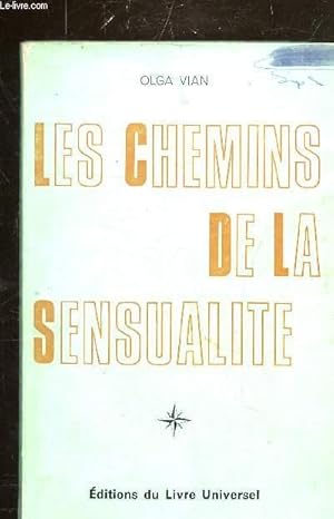 Seller image for LES CHEMINS DE LA SENSUALITE - for sale by Le-Livre