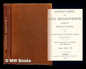 Seller image for Diogenis Laertii de Vitis Philosophorum: Libri X cume indice rerum. Ad optimorum Lobrorum Fidem. Tom. I Lib. I-VI for sale by MW Books