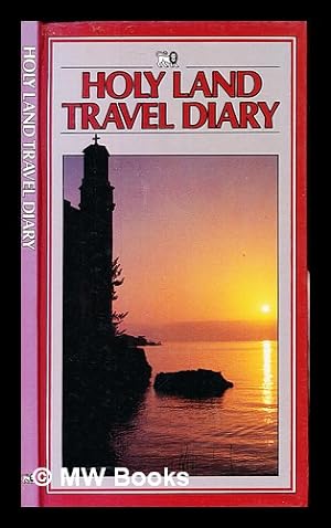 Seller image for Holy land travel diary / compiled by Eddie Gibbs for sale by MW Books