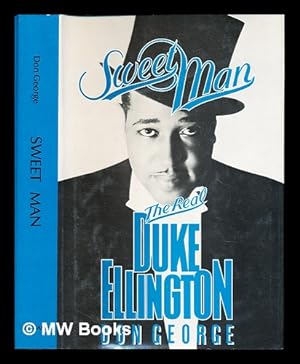 Imagen del vendedor de Sweet man, the real Duke Ellington / Don George a la venta por MW Books