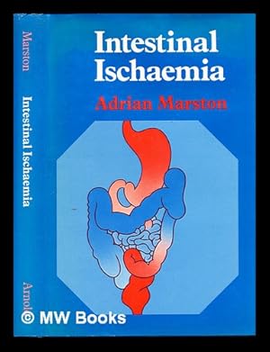 Seller image for Intestinal ischaemia / [by] Adrian Marston ; with illustrations by Peter Drury for sale by MW Books