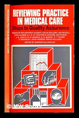 Imagen del vendedor de Reviewing practice in medical care : steps to quality assurance / essays by Anthony Alment [et al.] ; edited by Gordon McLachlan a la venta por MW Books