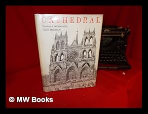 Imagen del vendedor de Cathedral : the story of its construction / David Macaulay a la venta por MW Books