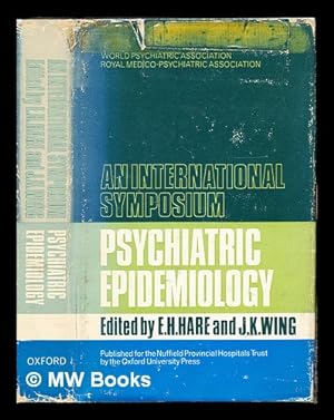 Immagine del venditore per Psychiatric epidemiology : proceedings of the international symposium held at Aberdeen University 22-25 July, 1969 / edited by E. H. Hare and J. K. Wing venduto da MW Books