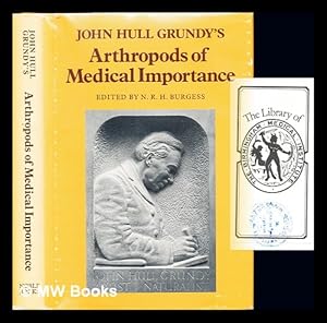 Imagen del vendedor de John Hull Grundy's arthropods of medical importance / edited by Nicholas R.H. Burgess a la venta por MW Books