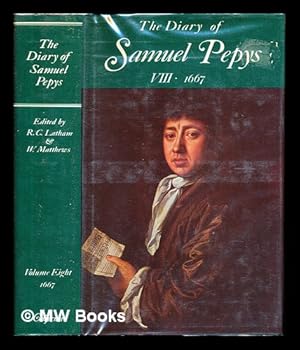 Imagen del vendedor de The Diary of Samuel Pepys: a new and complete transcription edited by Robert Latham and William Matthews; Volume VIII 1667 a la venta por MW Books