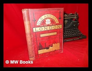 Imagen del vendedor de Old and new London : a narrative of its history, its people, and its places: Division I a la venta por MW Books