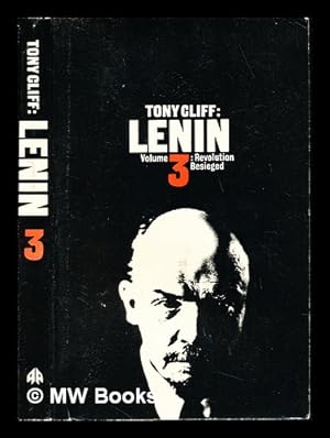 Seller image for Lenin : volume three : revolution besieged / Tony Cliff for sale by MW Books
