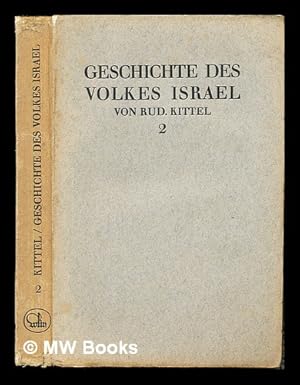 Image du vendeur pour Geschichte des Volkes Israel. Bd. 2 Das Volk in Kanaan. Geschichte der Zeit bis zum babylonischen Exil / von Rudolf Kittel mis en vente par MW Books