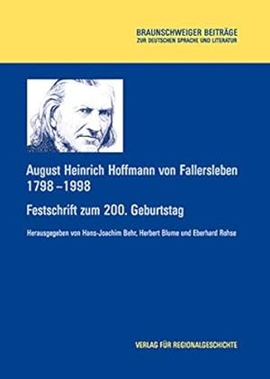 August Heinrich Hoffmann von Fallersleben 1798 - 1998. Festschrift zum 200. Geburtstag.