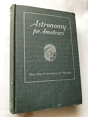 Image du vendeur pour Astronomy for Amateurs mis en vente par H&G Antiquarian Books