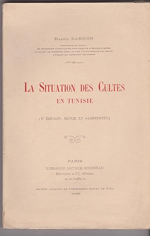 La situation des cultes en Tunisie. 2e édition revue et augmentée