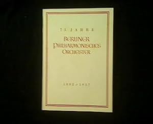 75 Jahre Berliner Philharmonisches Orchester 1882/1957. Programmheft zum Festkonzert aus Anlaß de...