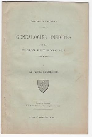 Généalogies inédites de la Région de Thionville - La Famille Soucelier