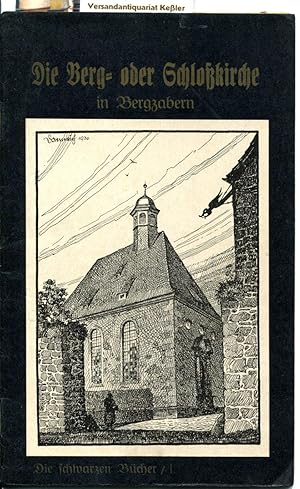 Die Berg- oder Schloßkirche in Bergzabern: Motto Reminiscere (16.03.1930) (Die schwarzen Bücher 1)