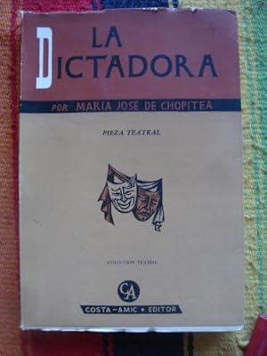 Seller image for La dictadora. Pieza teatral. for sale by Libros del cuervo