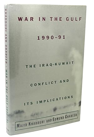 Seller image for WAR IN THE GULF, 1990-91 : The Iraq-Kuwait Conflict and Its Implications for sale by Rare Book Cellar