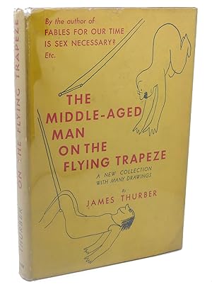 THE MIDDLE - AGED MAN ON THE FLYING TRAPEZE