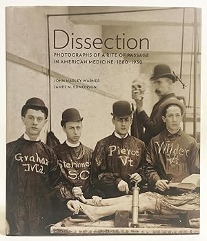 Dissection: Photographs of a Rite of Passage in American Medicine: 1880-1930