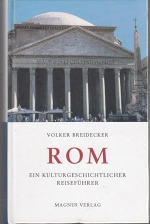 Rom. Ein kulturgeschichtlicher Reiseführer